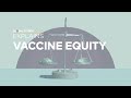 Global Citizen Explains | Vaccine Equity