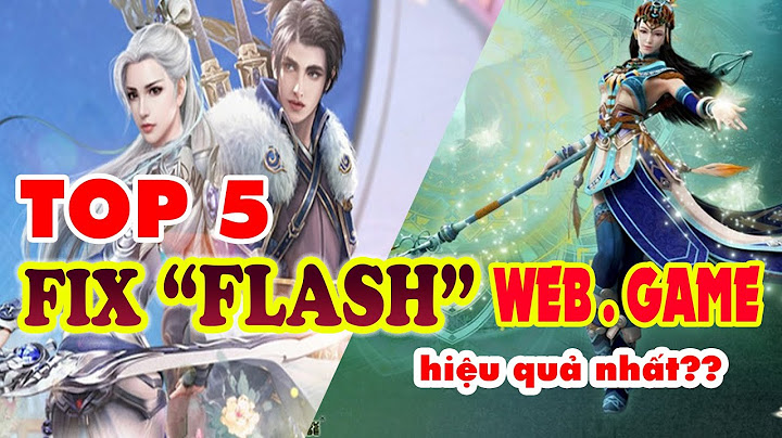 Bản flash player nào phù hợp cho chơi game năm 2024