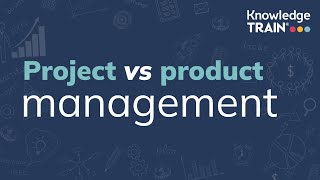 Project Management Vs Product Management Knowledge Train