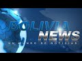 ´ULTIMAS Noticias de Bolivia, lunes 13 de Agosto 2018