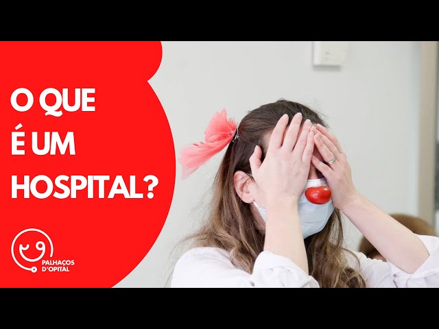Palhaços d'Opital | O QUE É UM HOSPITAL?