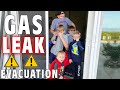 Forced to Evacuate - Home Gas Leak!