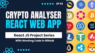🔵 Project 03: CryptoAnalyser : Crypto Charts, Details & Realtime Data | Rapid API, Axios, React JS