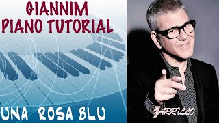 Video thumbnail of "Una rosa Blu (Zarrillo) - Tutorial completo per pianoforte con accordi by GianniM"