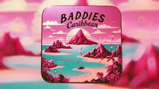 Baddies East & Baddies Caribbean Music
