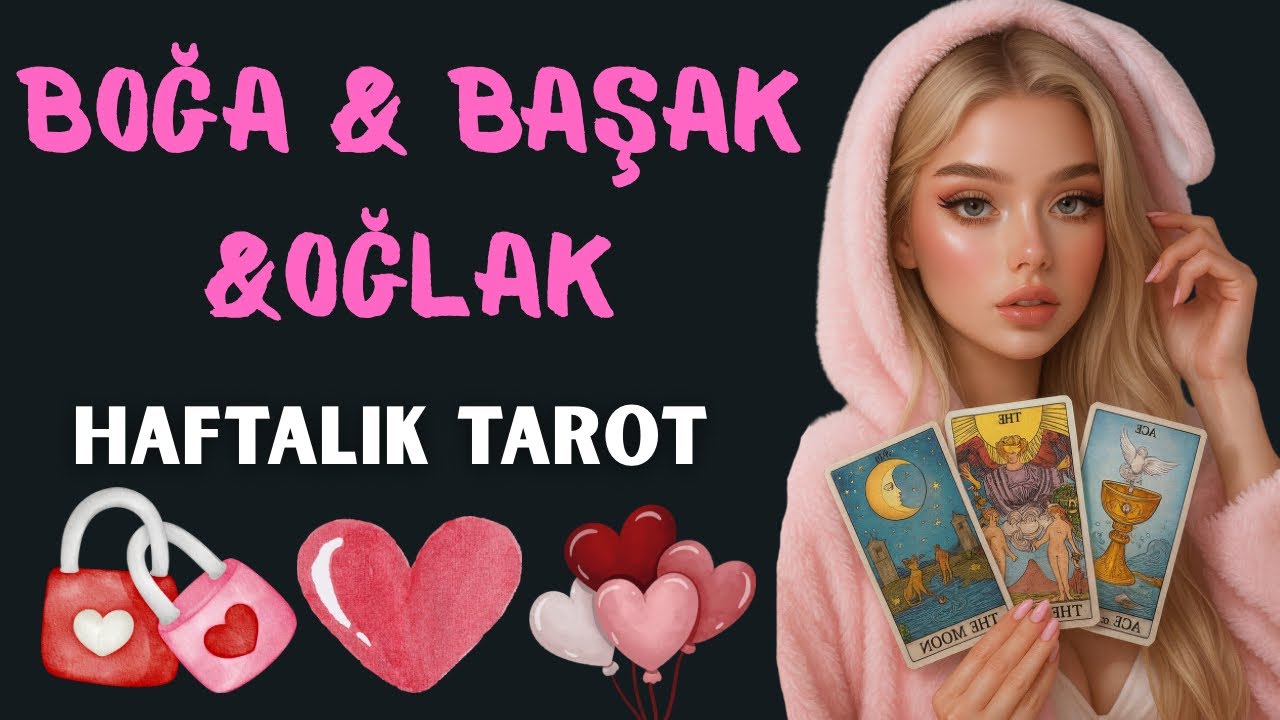 Boğa & Başak & Oğlak 🪴 Haftalık Tarot 🧿 #haftalıkburçyorumu #tarotluşeker #tarot 