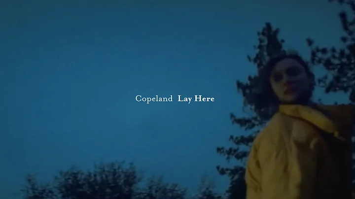Copeland - Lay Here (Official Music Video) - PREMI...