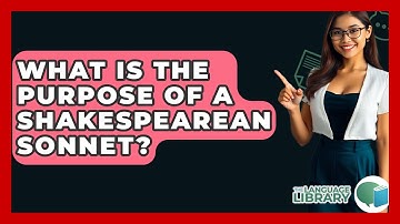 What Is The Purpose Of A Shakespearean Sonnet? - The Language Library