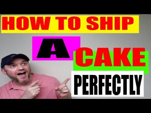 Learn Ship A Cake Without Damage Affordable 2024