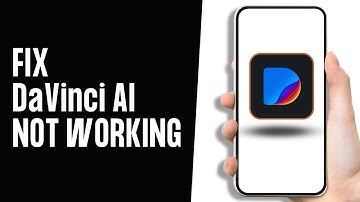 How to Fix DaVinci AI Image Generator App not Working
