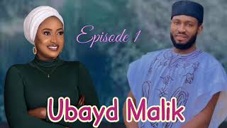 Ubayd Malik Episode 1