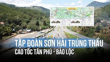Tập đoàn Sơn Hải trúng thầu cao tốc rút ngắn đường đi từ TP.HCM - Đà Lạt