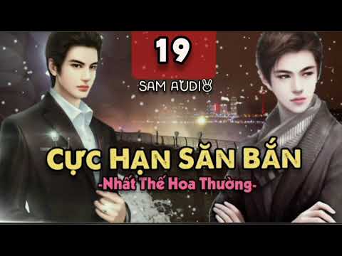 Video Cực Hạn Săn Bắn | tập 19 | #đam_mỹ_audio - youtube