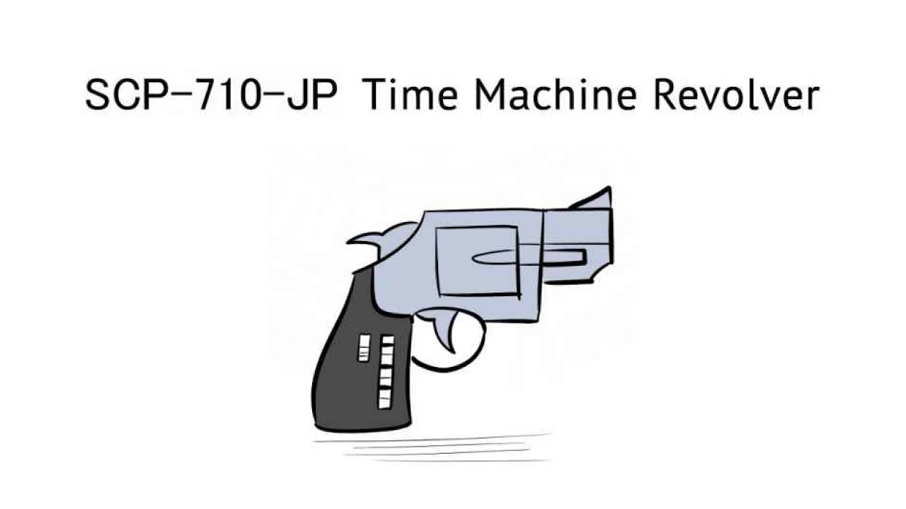 Oversimplified Scp Chapter 117 Scp 710 Jp Time Machine Revolver Youtube