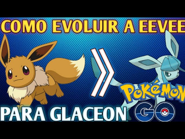 COMO EVOLUIR O EEVEE no Pokémon GO! GUIA COMPLETO E DEFINITIVO 