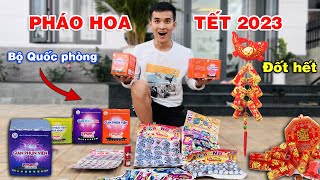 Su Hào đốt tất cả các loại PHÁO HOA TẾT 2023 của Bộ Quốc Phòng cho phép || Fireworks 2023