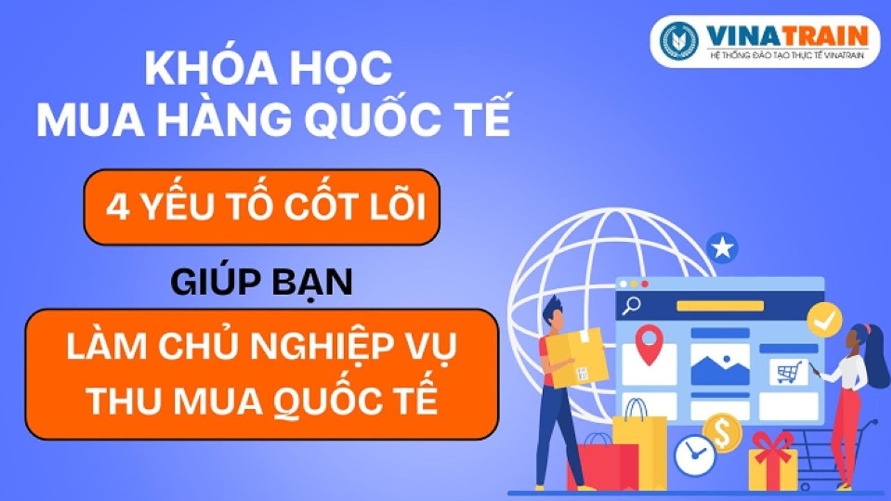 Khoá Học Mua Hàng (Purchasing), Làm Mua Hàng Cần Học Những Gì, Xem Là Biết - youtube