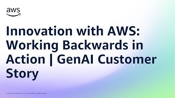 Innovation with AWS: Working Backwards in Action | GenAI Customer Story | Amazon Web Services