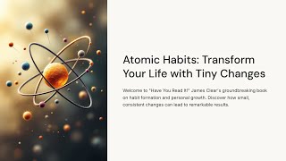 ATOMIC HABITS: TINY CHANGES, REMARKABLE RESULTS by James Clear – Book Summary