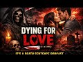 Dying for Love: When Romance Meets Mortality