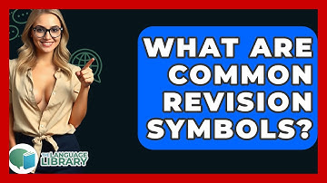 What Are Common Revision Symbols? - The Language Library