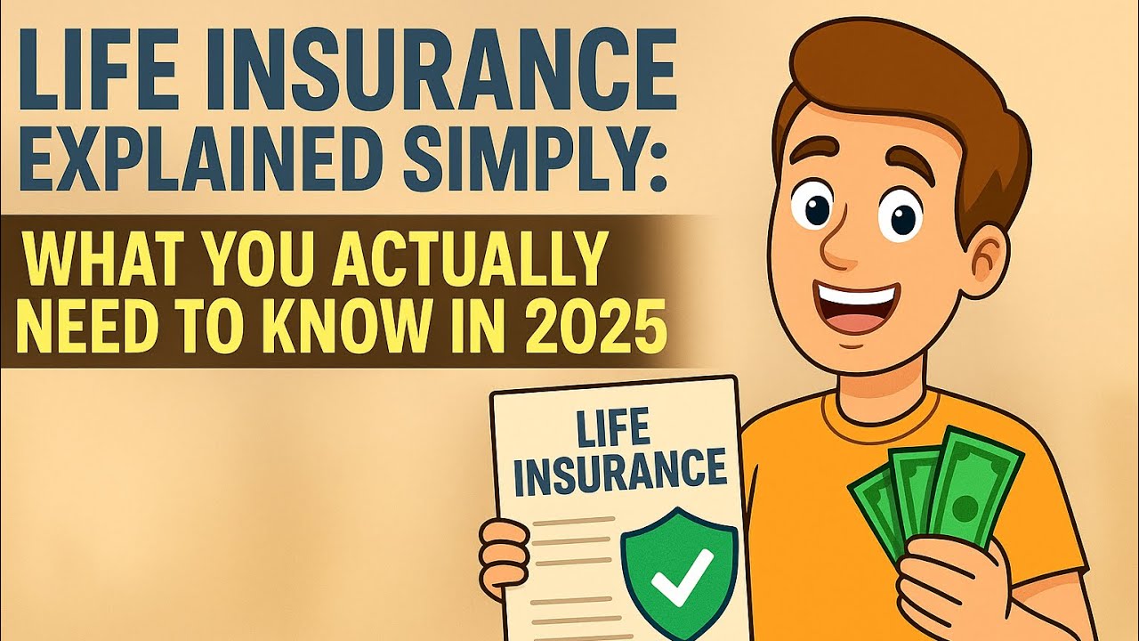 Life Insurance 2025: What You MUST Know (Don’t Overpay!) | Insurance Explained