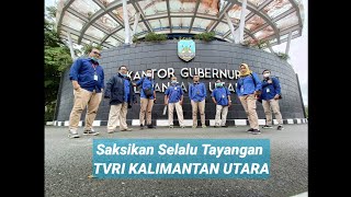 Berkunjung \u0026 Mengenal TVRI Kalimantan Utara