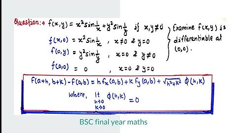 Examine Differentiability of Function of two variables || BSC final year maths