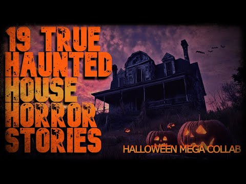 19 TRUE HAUNTED HOUSE HORROR STORIES (Halloween mega-collab)