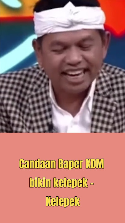 Keras Candaan KDM bikin baper ‼️ Kata - kata Kang Dedi mulyadi #kangdedimulyadi