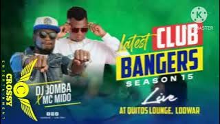 Mc Mido x Dj Jomba CLUB BANGERS SN 15 @ QUITOS LOUNGE #dj_lee254 #crossyentke