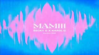 Becky G, KAROL G - MAMIII (kryptogram Remix)