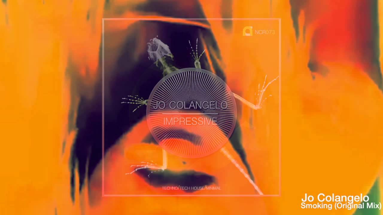 Jo Colangelo - Smoking (Original Mix) [NOCODE Records]