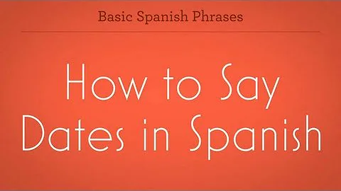 How to Say Dates in Spanish | Spanish Lessons