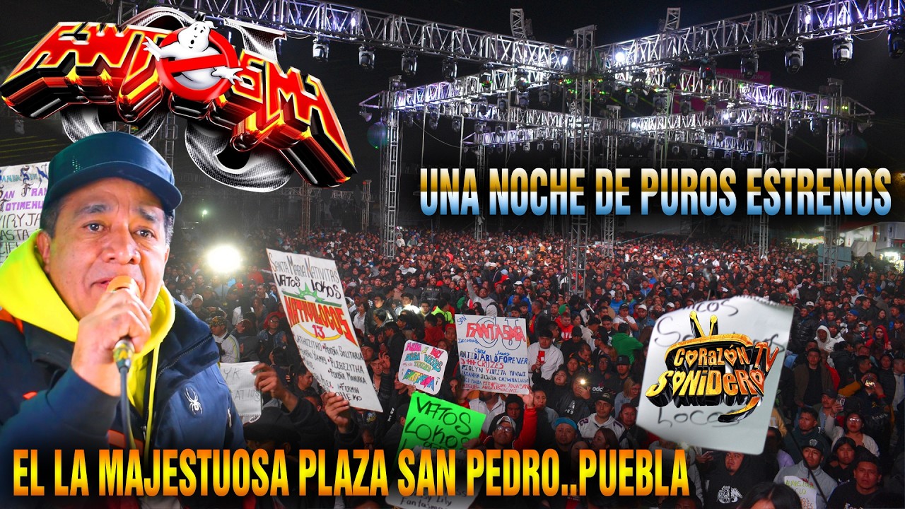 UNA NOCHE LLENO DE ESTRENOS📀 PUEBLA FUE TESTIGO💥 SONIDO FANTASMA👻 EN PLAZA SAN PEDRO🔥 PUEBLA👈