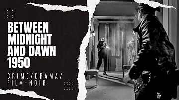 Between Midnight and Dawn 1950 | Crime/Drama/Film-Noir