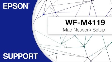 WorkForce Pro WF-M4119 | Mac Network Setup