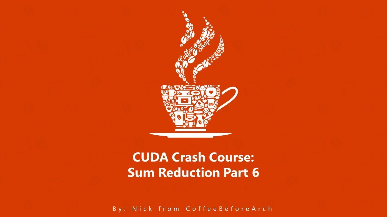 CUDA Crash Course: Sum Reduction Part 6