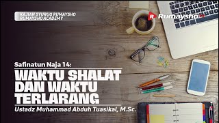 Safinatun Naja (15). WAKTU SHALAT DAN WAKTU TERLARANG - Ustadz Muhammad Abduh Tuasikal
