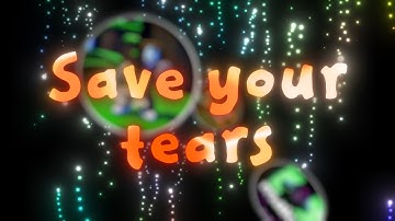 Save Your Tears 😢 | roblox 3d edit | collab with @birthdays_onlylol | #5krobuxeditcompbygblizxtv