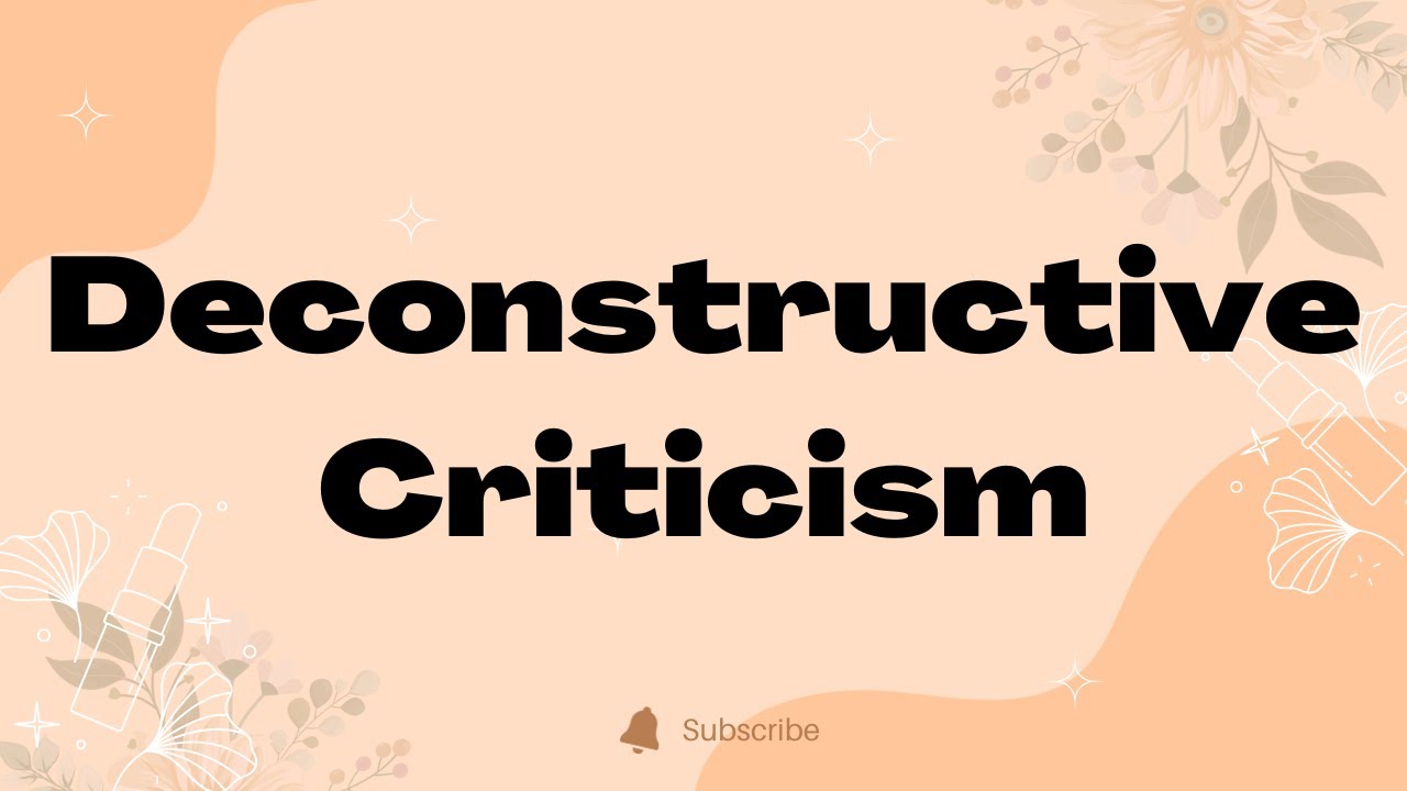 Deconstructive Criticism