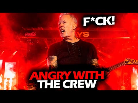 James Hetfield Angry With Crew Members Live Metallica