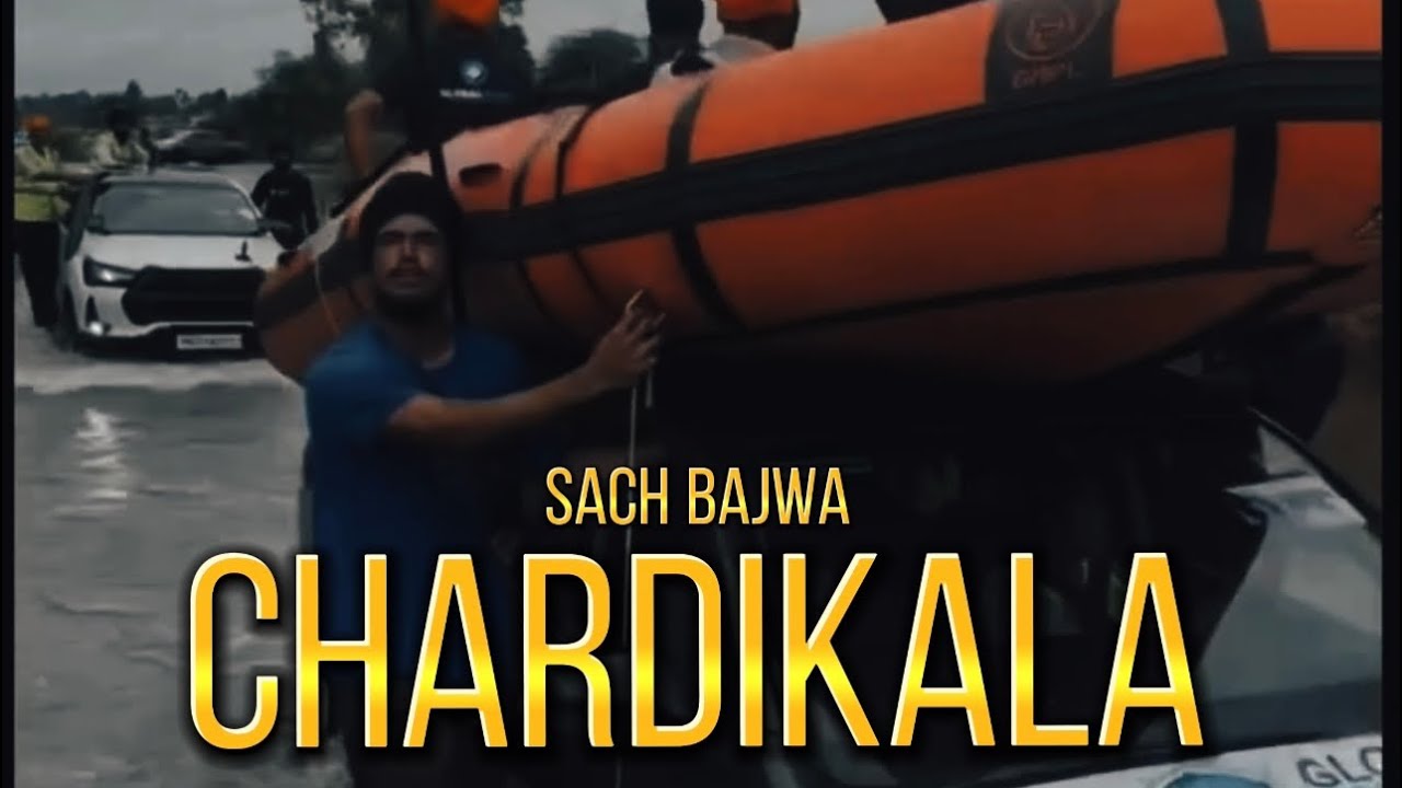 Watch Chardikala - Sach Bajwa - Punjab Floods 2025 - New Punjabi Songs 2025 - Latest Punjabi Song 2025 on YouTube Watch Chardikala - Sach Bajwa - Punjab Floods 2025 - New Punjabi Songs 2025 - Latest Punjabi Song 2025 on YouTube