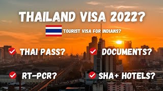 Thailand travel update? Documents needed on arrival? Thailand visa in 2022?