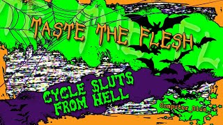 Taste the Flesh - Cycle Sluts From Hell Karaoke Version