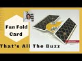 🔴It’s All the Buzz! How to Make a Unique Fun Fold Card