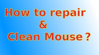 How to repair & clean Logitech mouse