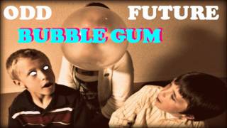 Watch Odd Future Bubble Gum video