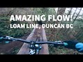 I LOVE THIS TRAIL!! Loam Line, Duncan BC