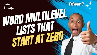 Ep03: Multilevel Numbering in Word that starts at ZERO